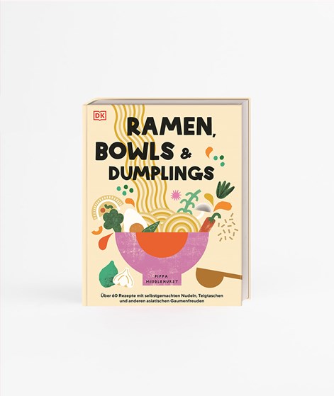 DK Verlag Ramen, Bowls & Dumplings