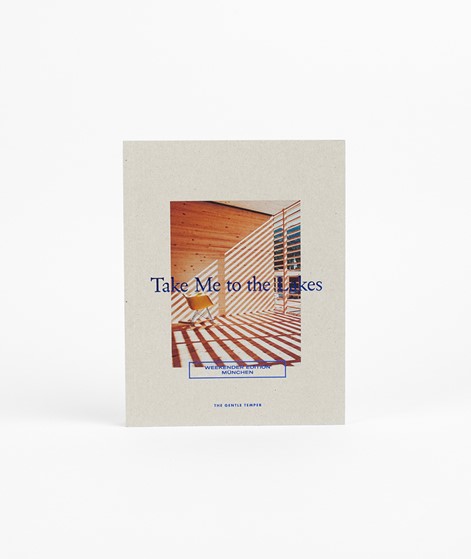 THE GENTLE TEMPER - Take Me to the Lakes - Weekender Edition Mnchen